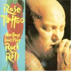 Rose Tattoo : Nice Boys Don't Play Rock 'n' Roll